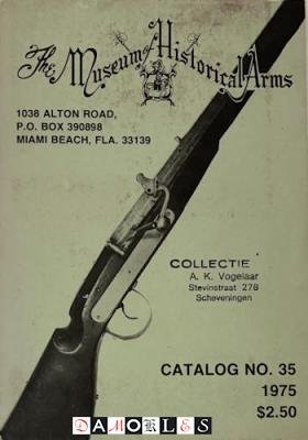 Marvin E. Hoffman, William Hoffman - The Museum of Historical Arms Catalog No. 35