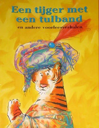 Bos,B.  Bies van Ede.... - Een tijger met een tulband en andere voorleesverhalen / druk 1