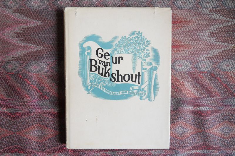 Toussaint van Boelaere, F.V. - Geur van Bukshout. (Dagregister). [ Genummerd ex. 199 / 500 ].