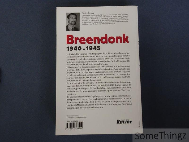 Patrick Nefors. - Breendonk 1940-1945. [texte FR.]
