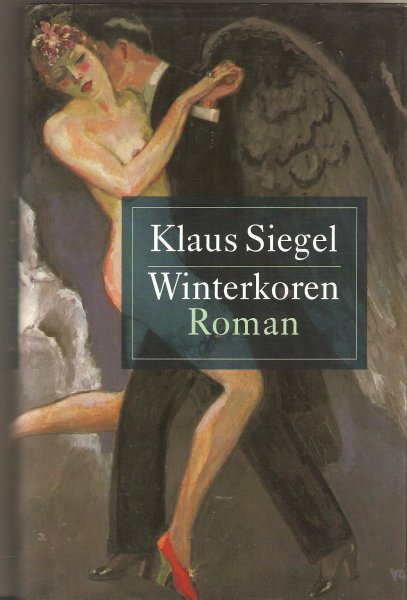 Siegel,Klaus - Winterkoren / druk 1 / 'ontwikkelingsroman'