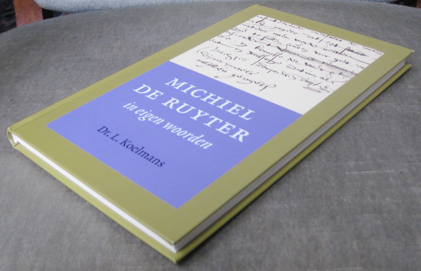 Koelmans, L.   -   Ruyter, Michiel de - Michiel de Ruyter in eigen woorden
