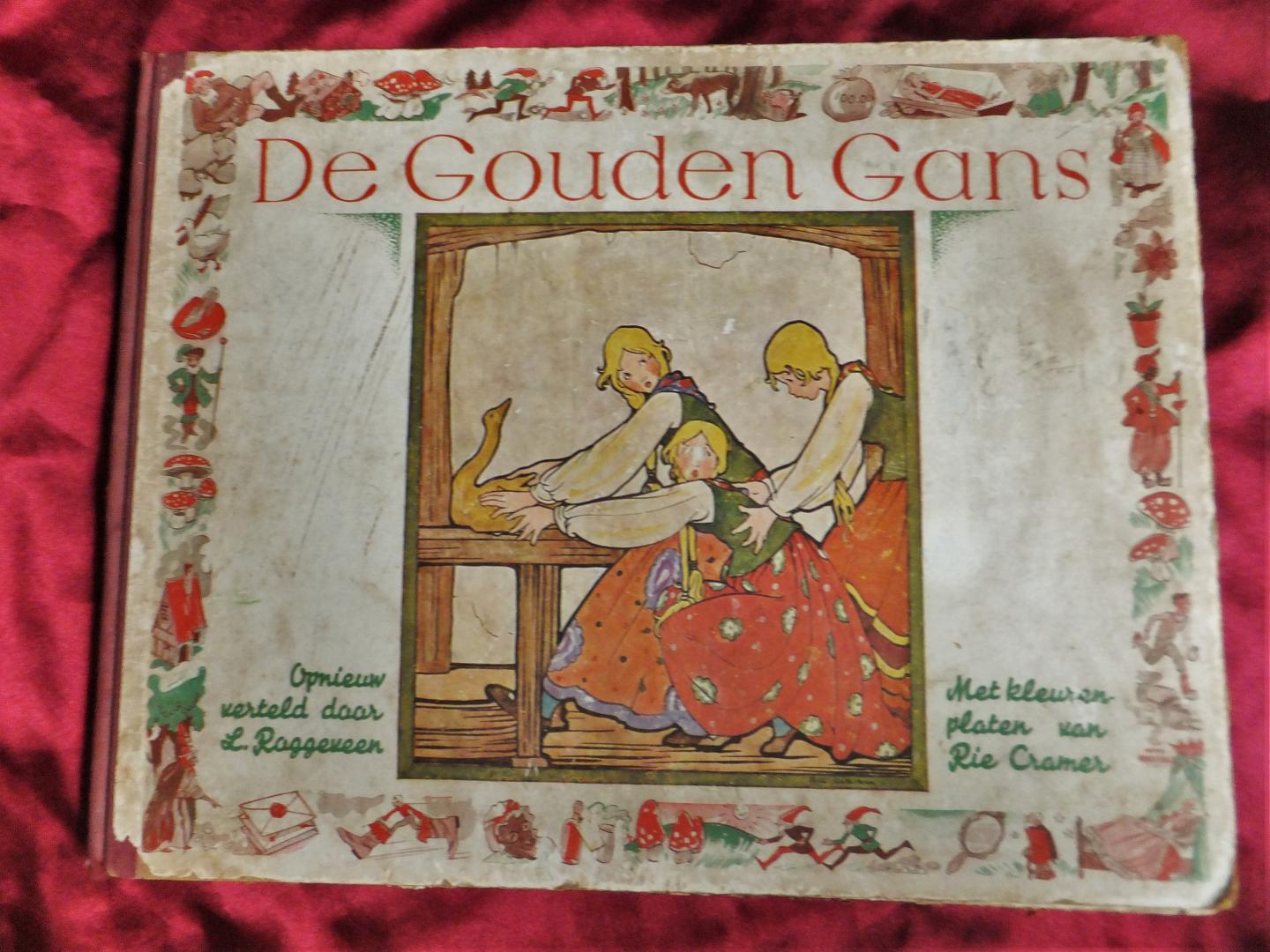 Roggeveen, Leonard - De gouden gans. Met kleurenplaten van Rie Cramer. [1.dr]