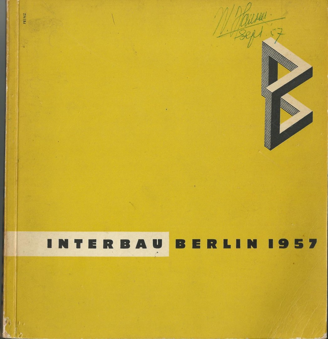 Weitz, Dr. Ewald & Jürgen Friedenberg (redactie) - Internationale Bauaustellung im Berliner Hansaviertel Interbau 1957, 6. Juli bis 29. September