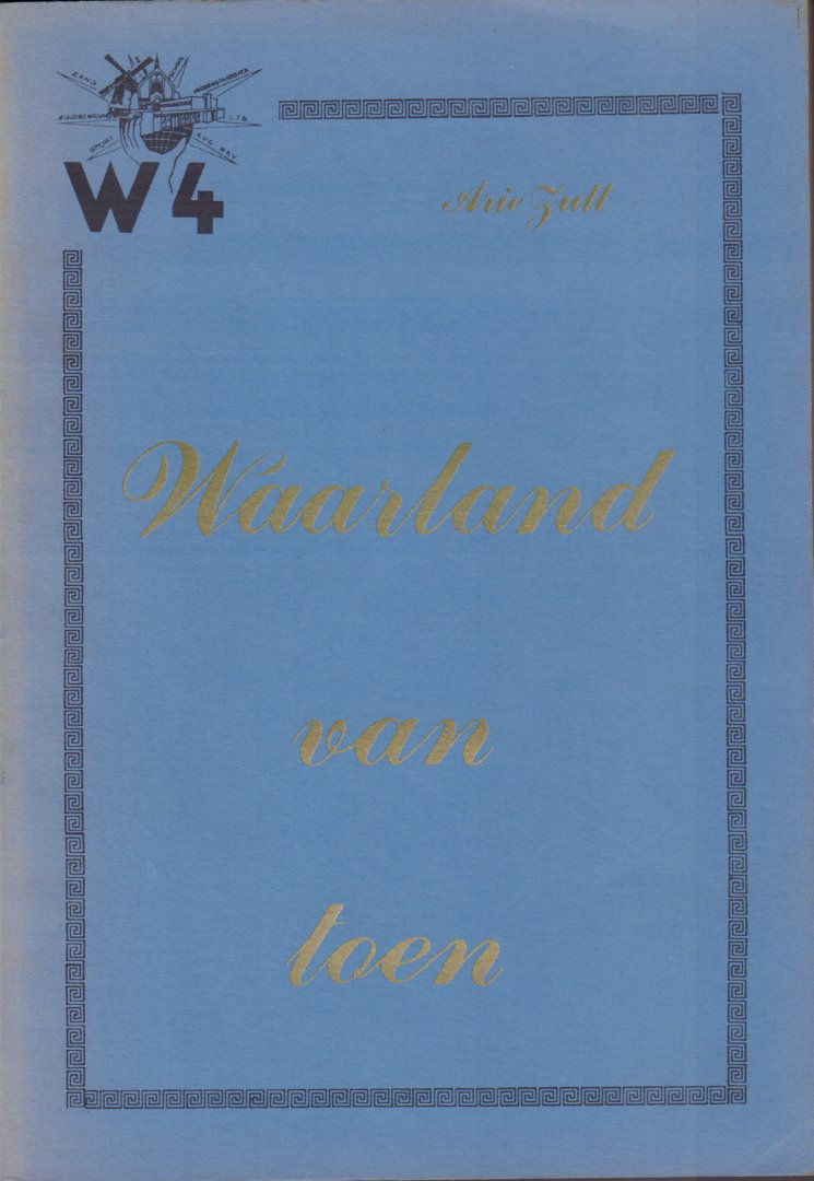Zutt, Arie - Waarland van Toen + Waarland van Toen deel 2 - De parochie van Wulfram, 118 pag. + 122 pag. paperback, goede staat
