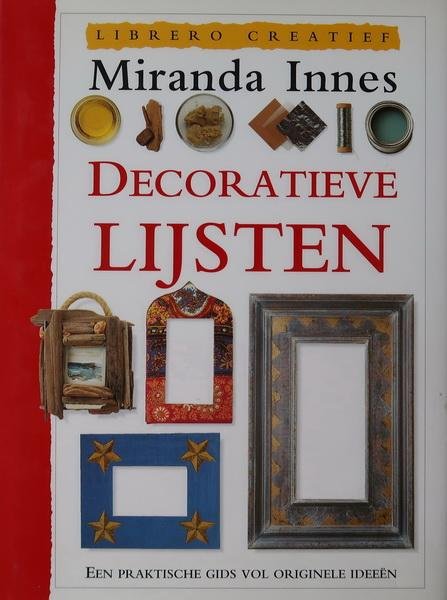 Innes, Miranda - Decoratieve lijsten | Een praktische gids vol originele ideeën