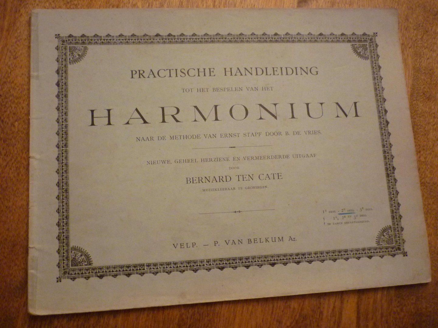 Cate; Bernard ten - Praktische handleiding tot het bespelen van Harmonium - 1e deel