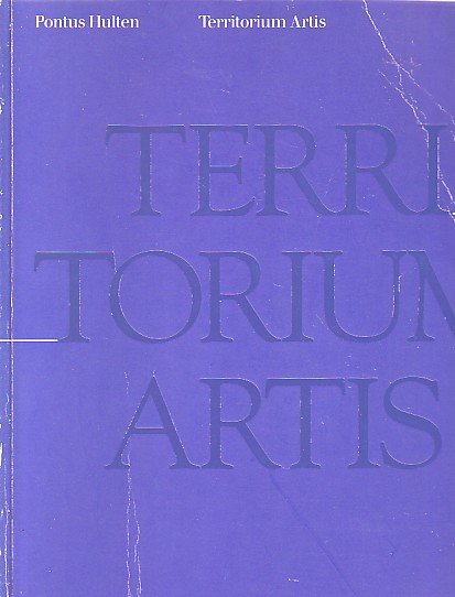 Hulten, Pontus - Territorium Artis. Kunst- und Ausstellungshalle der Bundesrepublik Deutschland,19. Juni bis 20. September 1992