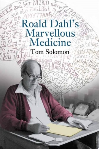 Solomon, Tom - Roald Dahl Marvellous Medicine