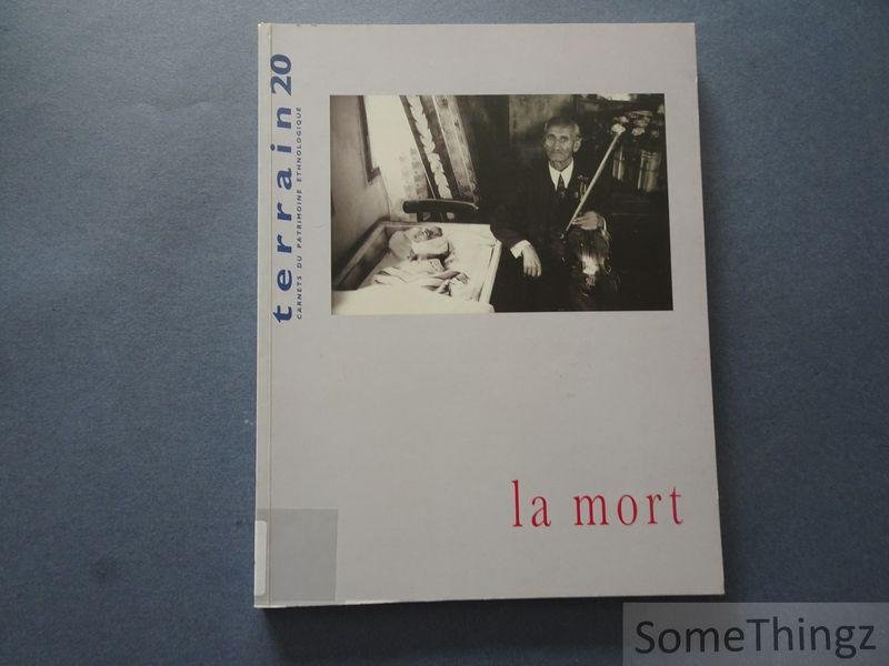 Ermisse, Gérard [réd.] / e.a.. - La mort. [Revue Terrain, numéro 20]