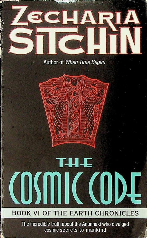 Sitchin, Zecharia - The Cosmic Code, Book VI of The Earth Chronicles