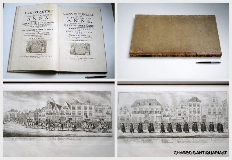 FOKKE, SIMON (engr.), - Lyk-staetsie van haere koninglyke hoogheid Anna, kroon princesse van Groot-Brittannien, princesse douarière van Oranje en Nassau, gouvernante der Vereenigde Nederlanden, &c.&c.&c. Gehouden den 23. February 1759.  Convoi-funèbre de son altesse ...
