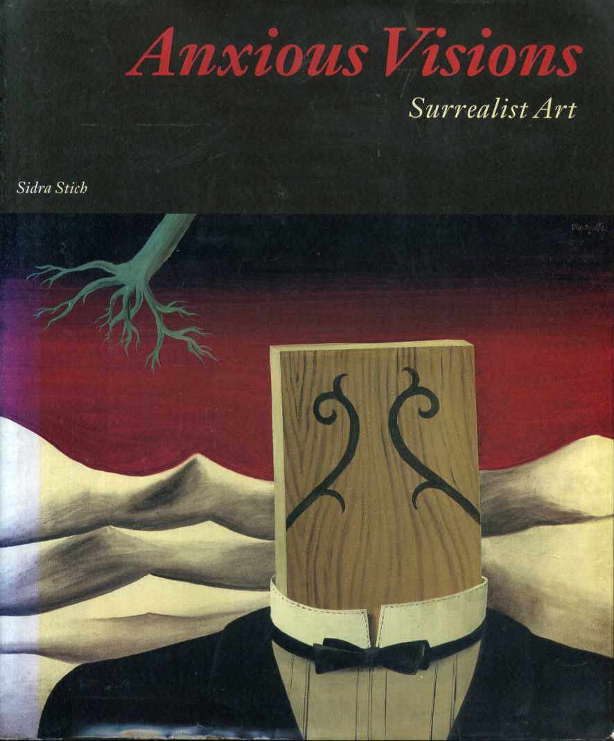 Stich, Sidra - Anxious Visions. Surrealist Art