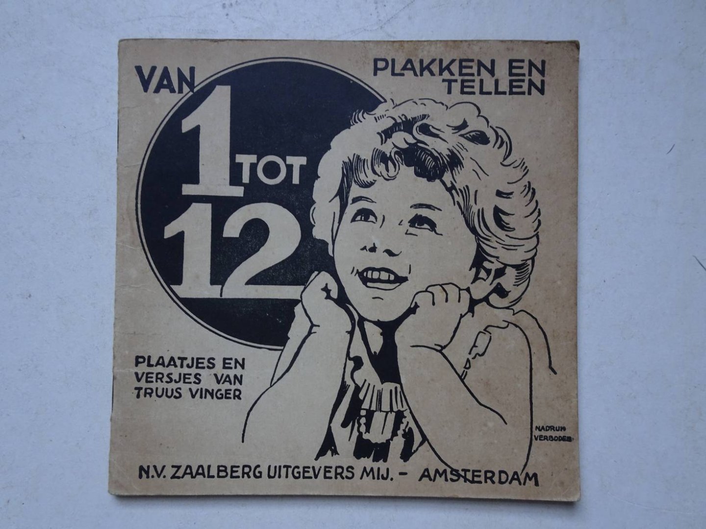 Vinger, Truus. - Van 1 tot 12. Plakken en tellen. Plaatjes en versjes van Truus Vinger.