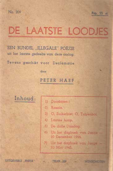 Haef, Peter - De laatste loodjes. Een bundel illegale poëzie uit het laatste gedeelte van deze oorlog