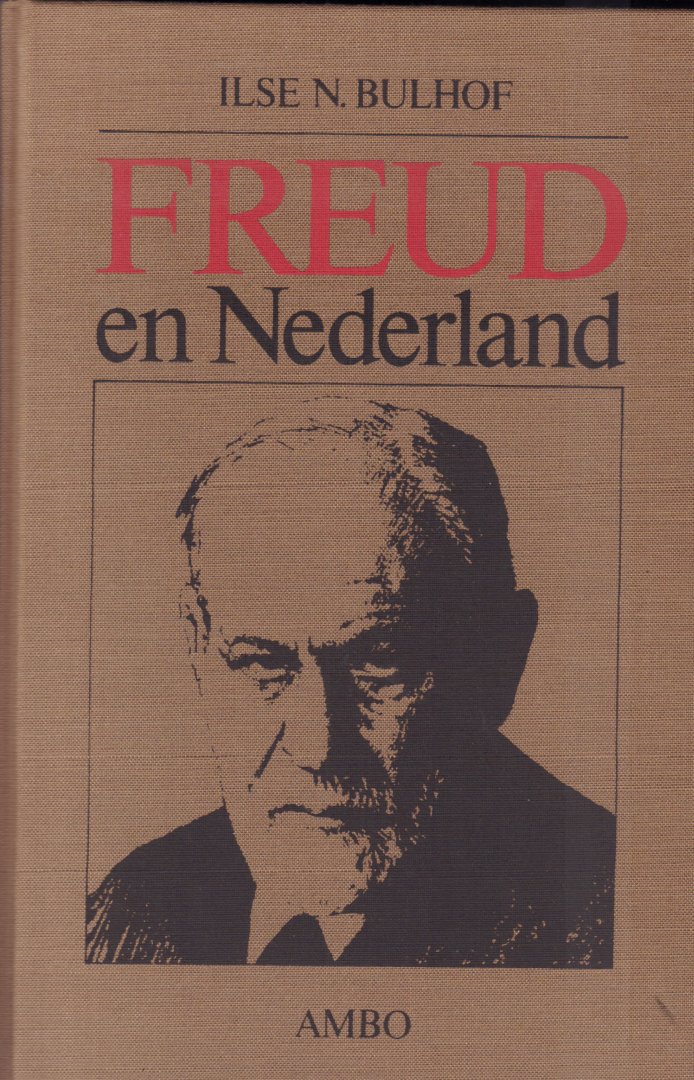 Bulhof, Ilse N. - Freud en Nederland, 431 pag. linnen hardcover, zeer goede staat