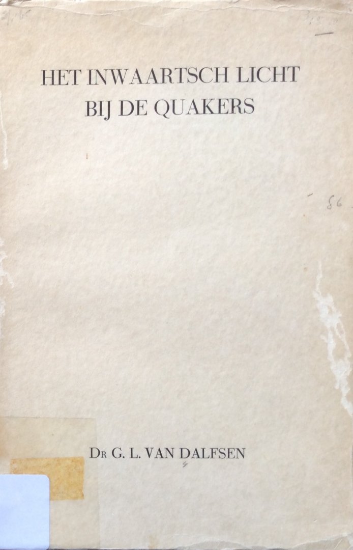 Dalfsen, G.L. van - Het inwaartsch licht bij de Quakers [inwaarts]