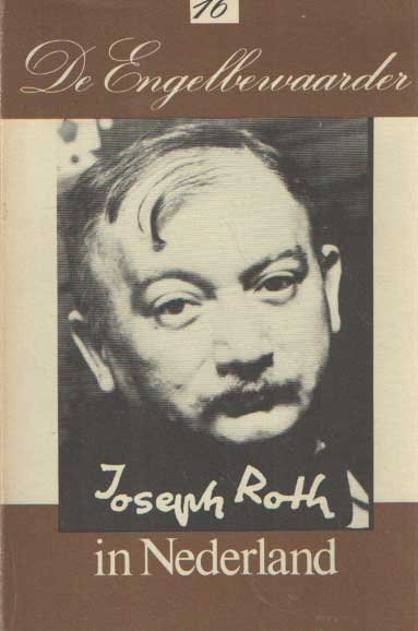 Grebe, Jet e.a. (red.) - De Engelbewaarder 16. Kwartaalschrift van de Stichting Vrienden van het Amsterdamsch Litterair café De Engelbewaarder. Josef Roth in Nederland