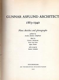  - Gunnar Asplund architect 1885-1940, Plans, sketches and photographs