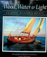 White, J - Wood, Water & Light Classic Wooden Boats