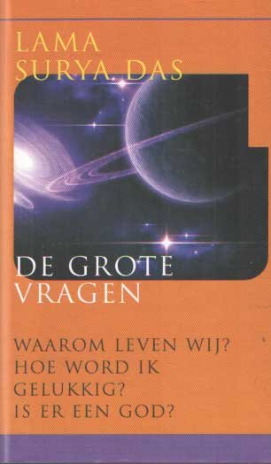 Lama Surya Das - De grote vragen. Antwoorden op de grote levensvragen