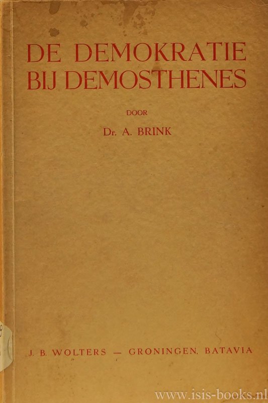 DEMOSTHENES, BRINK, A. - De demokratie bij Demostenes.