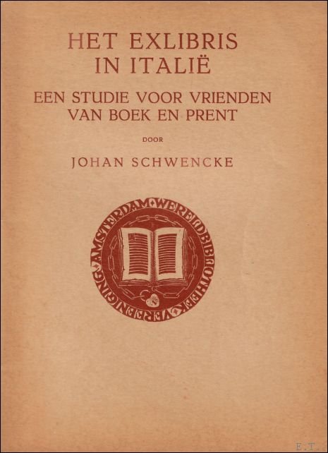 Schwenke, Johan - Exlibris in Italië :  Een studie voor vrienden van boek en prent