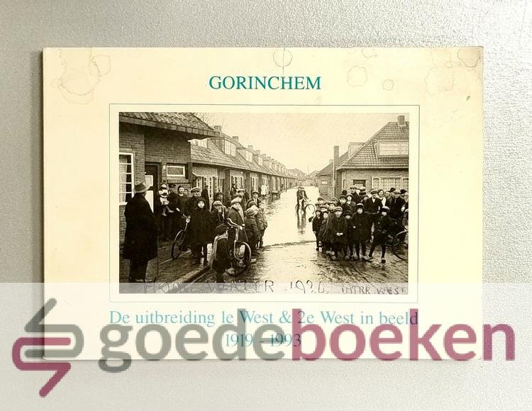 Poel, W. van der - Gorinchem De uitbreiding 1e West & 2e West in beeld 1919-1993