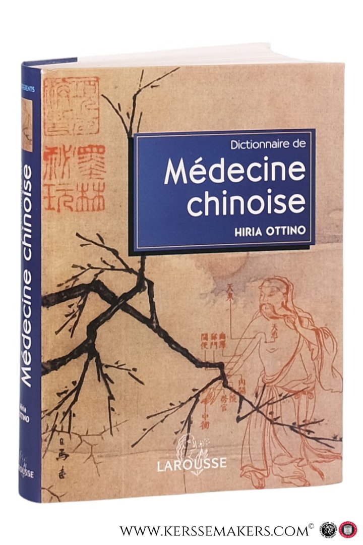 Ottino, Hiria. - Dictionnaire de Médecine chinoise.