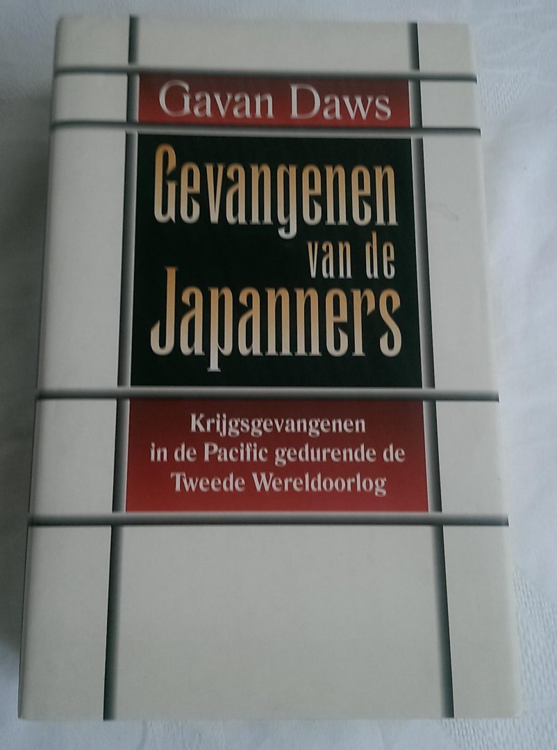 Daws, Gavan - Gevangenen van de Japanners. Krijgsgevangenen in de Pacific gedurende de Tweede Wereldoorlog