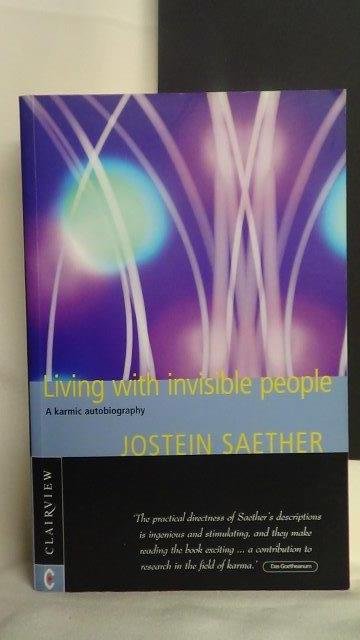 Saether, Jostein, - Living with invisible people. A karmic autobiography.