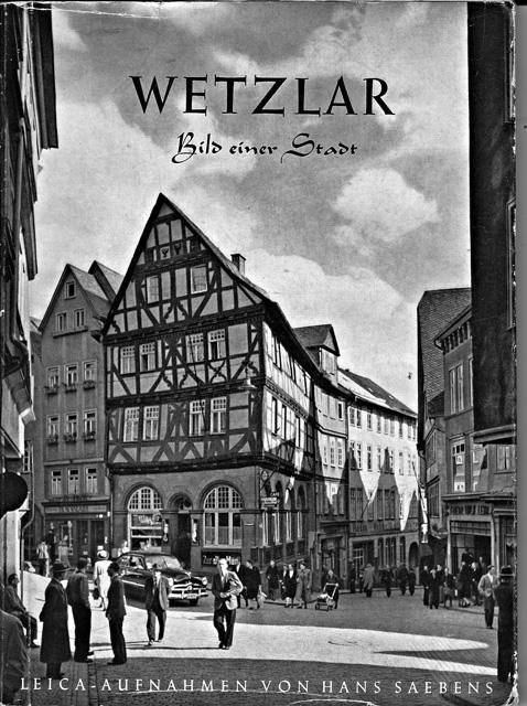 Garvens, Eugenie von - Wetzlar. Bild einer Stadt. Leica-Aufnahmen von Han Saebens. 3.Auflage