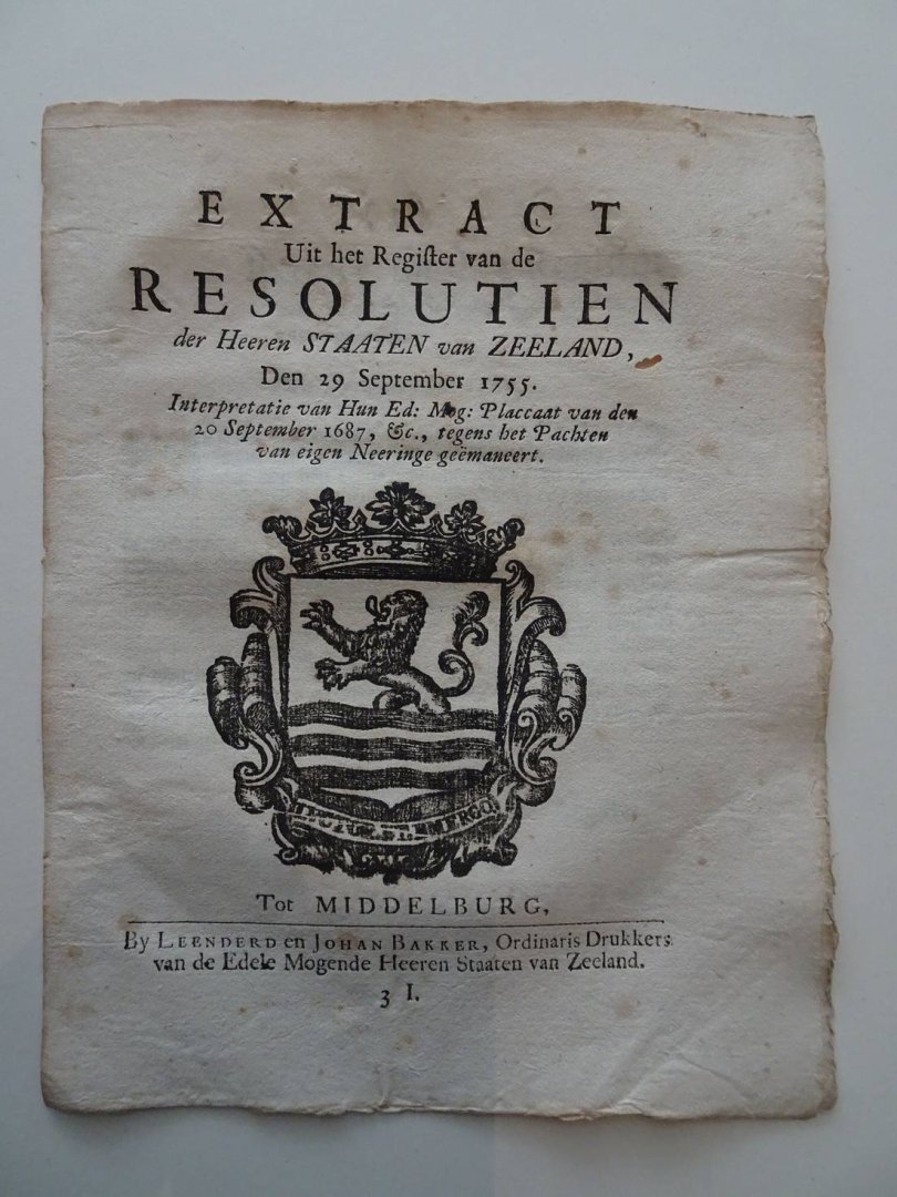  - Extract Uit het Register van de Resolutien der Heeren Staaten van Zeeland, Den 29 September 1755. Interpretatie van Hun Ed: Mog: Placcaat van den 20 September 1687, etc., tegens het Pachten van eigen Neeringe geëmaneert.