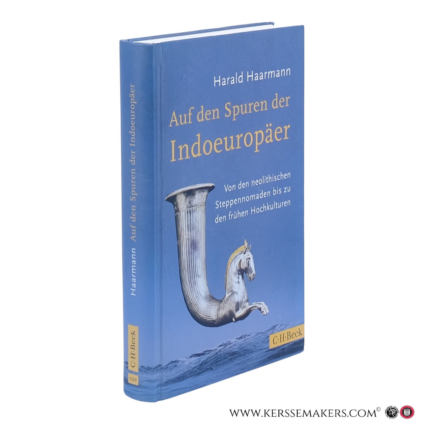 Haarmann, Harald. - Auf den Spuren der Indoeuropäer. Von den neolithischen Steppennomaden bis zu den frühen Hochkulturen.