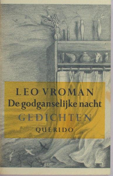Vroman, Leo. - De godganselijke nacht.