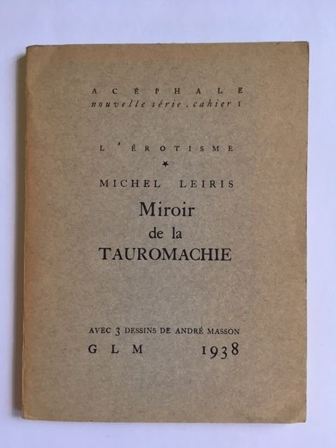 Leiris, Michel - Miroir de la Tauromachie - avec 3 dessins de André Masson