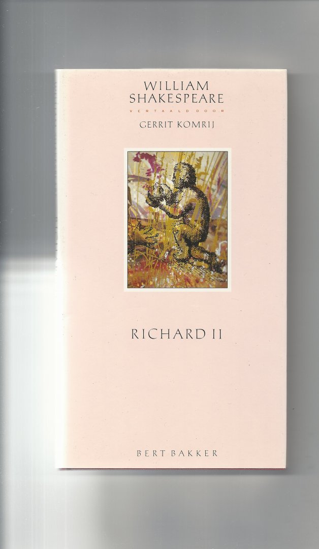 Shakespeare, W./ Komrij Gerrit - Richard II