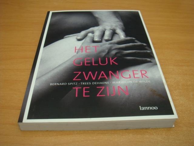 Spitz, Bernard  ea - Het geluk zwanger te zijn