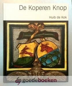 Kok, Huib de - De Koperen Knop --- Oorsprong - verleden - heden