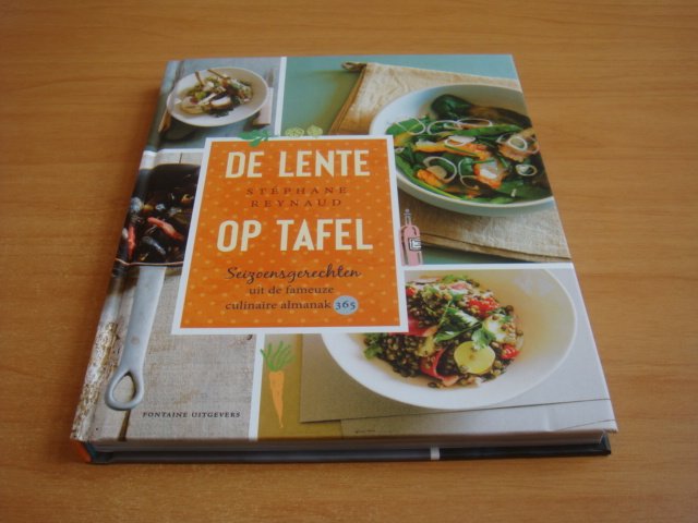 Reynaud, Stéphane - De lente op tafel - seizoensgerechten uit de fameuze culinaire almanak 365