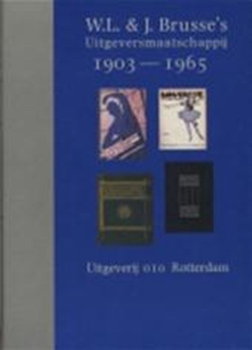 Sjaak Hubregtse - W.L. & J. Brusse's Uitgeversmaatschappij, 1903-1965