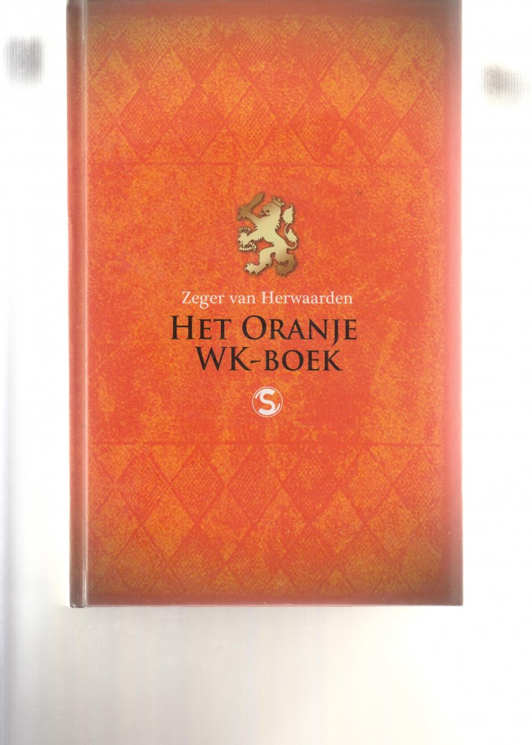 Herwaarden, Zeger van - Het Oranje WK-boek