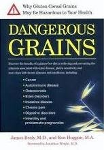 Braly, James M.D. / Hoggan, Ron M.A. - Dangerous Grains