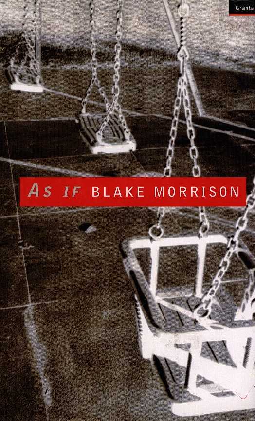Morrison, Blake - As if