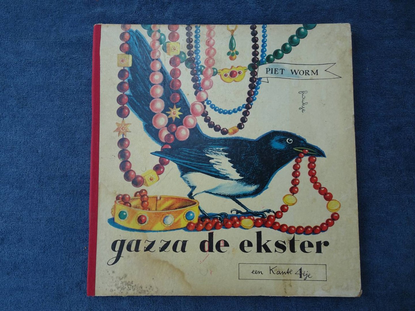 Worm, Piet. - Gazza de ekster. Een Kante 4tje. Nr. 3.