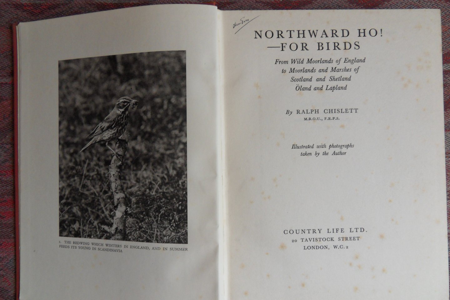 Chislett, Ralph. - Northward Ho! - For Birds. - From Wild Moorlands of England to Moorlands and Marshes of Scotland and Shetland Öland and Lapland.
