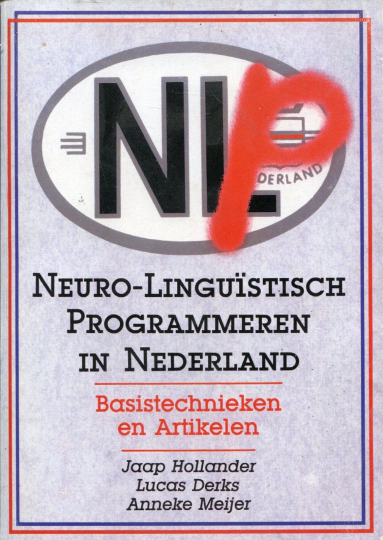 Hollander, Jaap e.a. - Neurolinguïstisch programmeren in Nederland / basistechnieken en artikelen