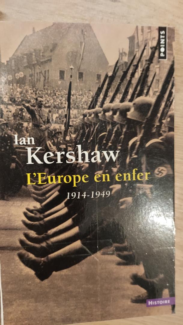 Kershaw, Ian - L'Europe en enfer 1914 - 1949