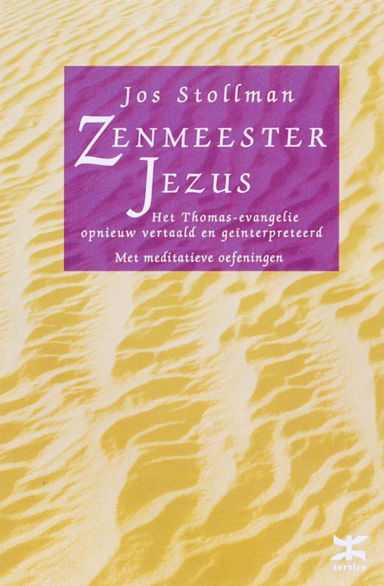 Zenmeester Jezus / het Thomas-evangelie opnieuw vertaald en geinterpreteerd