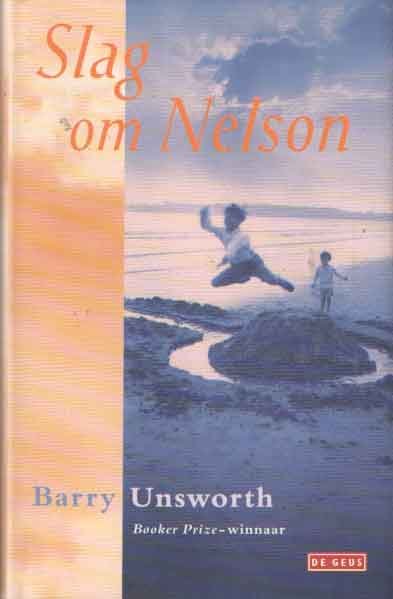 Unsworth, Barry - De slag om Nelson